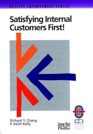 Immagine del venditore per Satisfying Internal Customers First! : A Practical Guide to Improving Internal and External Customer Satisfaction venduto da GreatBookPrices