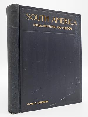 Image du vendeur pour SOUTH AMERICA Social, Industrial and Political mis en vente par Sage Rare & Collectible Books, IOBA