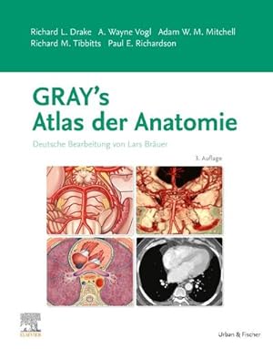 Bild des Verkufers fr Gray's Atlas der Anatomie : Deutsche Bearbeitung von Lars Bruer zum Verkauf von AHA-BUCH GmbH