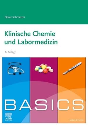 Imagen del vendedor de BASICS Klinische Chemie und Labormedizin : Klinische Chemie, Interpretation, Fehlerquellen a la venta por AHA-BUCH GmbH