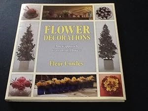 FLOWER DECORATIONS: A NEW APPROACH TO ARRANGING FLOWERS.(SIGNED/INSCRIBED)