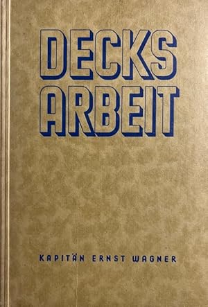 Decksarbeit. Ein Handbuch für Seeleute. Zeichnungen von W. Ossenbrügge.