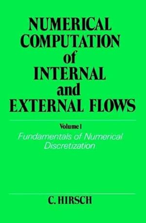 Immagine del venditore per Numerical Computation of Internal and External Flows : Fundamentals of Numerical Discretization venduto da GreatBookPrices