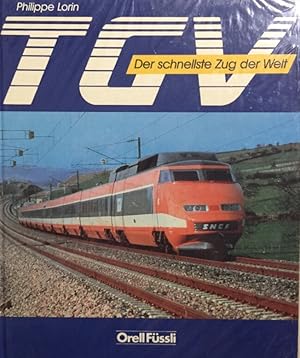 Bild des Verkufers fr TGV. Der schnellste Zug der Welt. zum Verkauf von Antiquariat J. Hnteler