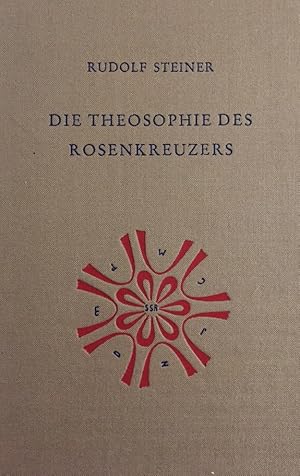 Die Theosophie des Rosenkreuzers : 14 Vorträge, gehalten in München vom 22. Mai - 6. Juni 1907. [...