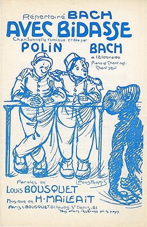 "AVEC BIDASSE par BACH et POLIN" Paroles de Louis BOUSQUET / Musique de Henry MAILFAIT /Partition...