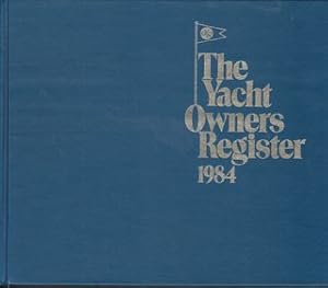 Seller image for The Yacht Owners Register 1984 for sale by Never Too Many Books