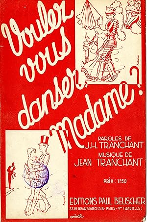 "VOULEZ-VOUS DANSER MADAME ?" Paroles de J.H. TRANCHANT / Musique de Jean TRANCHANT / Partition o...