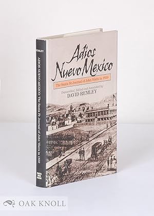 Seller image for ADIOS NUEVO MEXICO: THE SANTA FE JOURNAL OF JOHN WATTS IN 1859 for sale by Oak Knoll Books, ABAA, ILAB