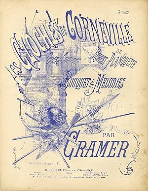 "LES CLOCHES DE CORNEVILLE (3e Suite)" Opéra Comique de Robert PLANQUETTE par R.P. CRAMER / Parti...