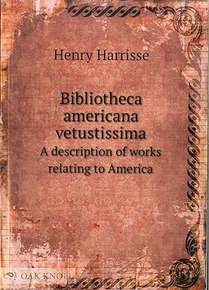 Imagen del vendedor de BIBLIOTHECA AMERICANA VETUSTISSIMA, A DESCRIPTION OF WORKS RELATING TO AMERICA PUBLISHED BETWEEN THE YEARS 1492 AND 1551. ADDITIONS. TWO VOLUMES BOUND IN ONE a la venta por Oak Knoll Books, ABAA, ILAB