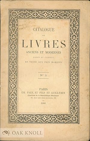 Image du vendeur pour CATALOGUE DE LIVRES ANCIENS ET MODERNES RARES ET CURIEUX EN VENTE AUX PRIX MARQUS mis en vente par Oak Knoll Books, ABAA, ILAB