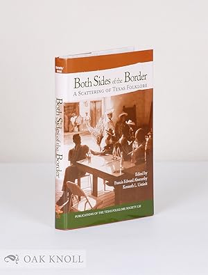 Seller image for BOTH SIDES OF THE BORDER: A SCATTERLING OF TEXAS FOLKLORE for sale by Oak Knoll Books, ABAA, ILAB