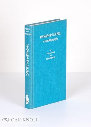 Seller image for WOMEN IN MUSIC: A BIOBIBLIOGRAPHY for sale by Oak Knoll Books, ABAA, ILAB