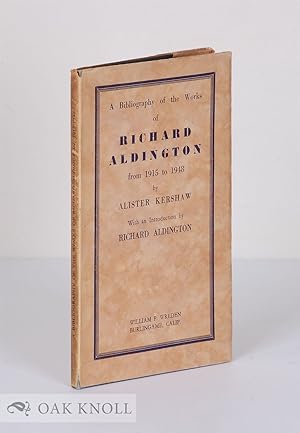 Image du vendeur pour BIBLIOGRAPHY OF THE WORKS OF RICHARD ALDINGTON FROM 1915 TO 1948.|A mis en vente par Oak Knoll Books, ABAA, ILAB