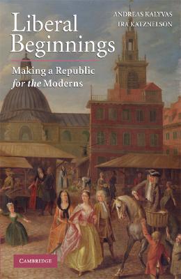 Immagine del venditore per Liberal Beginnings: Making a Republic for the Moderns (Paperback or Softback) venduto da BargainBookStores