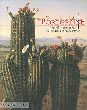 Seller image for DRAWING THE BORDERLINE: ARTIST-EXPLORERS OF THE U. S. -NEW MEXICO BOUNDARY SURVEY BY ALBUQUERQUE MUSEUM STAFF for sale by Oak Knoll Books, ABAA, ILAB