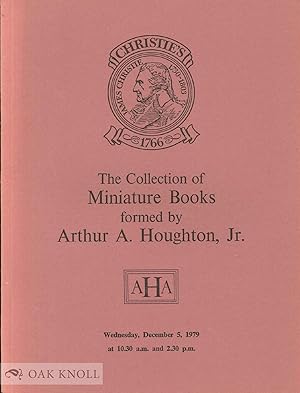 COLLECTION OF MINIATURE BOOKS FORMED BY ARTHUR A. HOUGHTON, JR.|THE