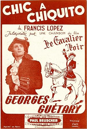 "CHIC A CHIQUITO (Georges GUÉTARY)" Partition originale du film "LE CAVALIER NOIR" Paroles de Lou...