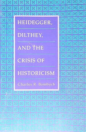 Immagine del venditore per Heidegger, Dilthey, and the Crisis of Historicism venduto da Librodifaccia