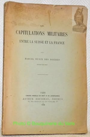 Imagen del vendedor de Les capitulations militaires entre la Suisse et la France. a la venta por Bouquinerie du Varis