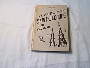 Une nouvelle Acadie. Saint-Jacques de l Achigan 1772-1947.
