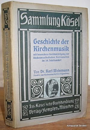 Imagen del vendedor de Geschichte der Kirchenmusik mit besonderer Bercksichtigung der kirchenmusikalischen Restauration im 19. Jahrhundert. 2., verbesserte und vermehrte Auflage. a la venta por Antiquariat Christian Strobel (VDA/ILAB)