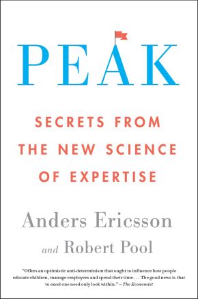 Image du vendeur pour Peak: Secrets from the New Science of Expertise mis en vente par ChristianBookbag / Beans Books, Inc.