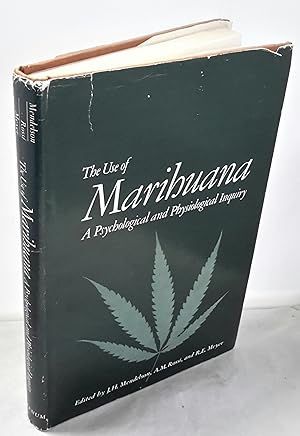 Seller image for The Use of Marihuana. A Psychological and Physiological Inquiry. for sale by Addyman Books