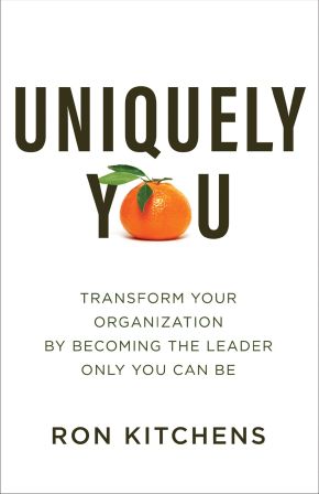 Imagen del vendedor de Uniquely You: Transform Your Organization by Becoming the Leader Only You Can Be a la venta por ChristianBookbag / Beans Books, Inc.