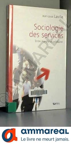 Seller image for Sociologie des services : Entre march et solidarit for sale by Ammareal