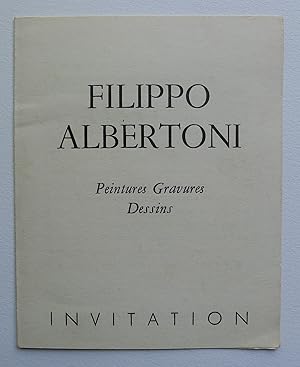 Filippo Albertoni. Peintures, Gravures, Dessins. Galerie de la Maison des Beaux-Arts. Paris 29 Dé...