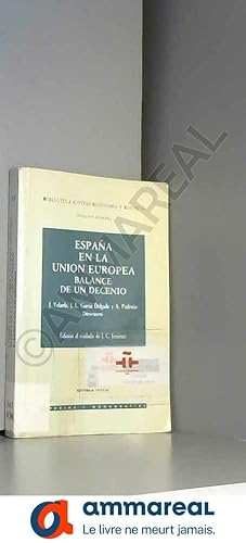 Image du vendeur pour Espaa en la union europea: balance de un decenio mis en vente par Ammareal