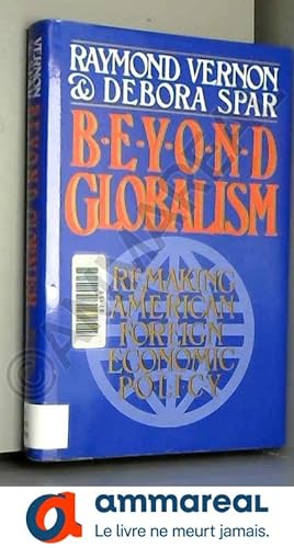 Seller image for Beyond Globalism: Remaking American Foreign Economic Policy for sale by Ammareal
