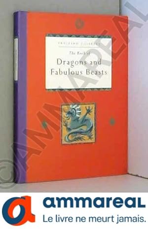 Seller image for Dragons and Fabulous Beasts: The Book of Symbols for sale by Ammareal