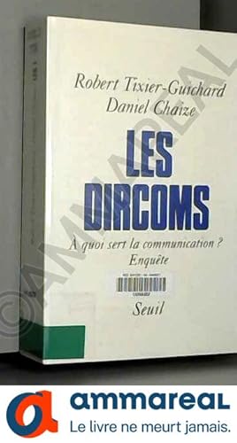 Seller image for Les dircoms :  quoi sert la communication? enqute for sale by Ammareal