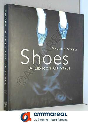 Seller image for Shoes: A Lexicon of Style for sale by Ammareal