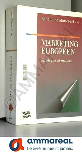 Image du vendeur pour Le Marketing europen, Stratgies et actions mis en vente par Ammareal