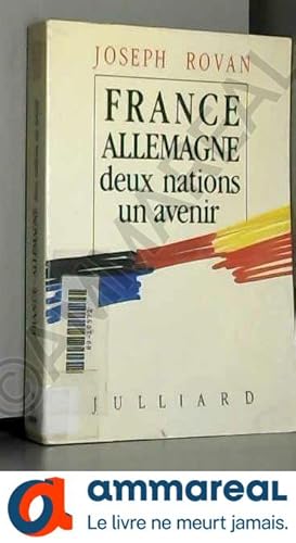 Bild des Verkufers fr France-Allemagne : deux nations, un avenir zum Verkauf von Ammareal