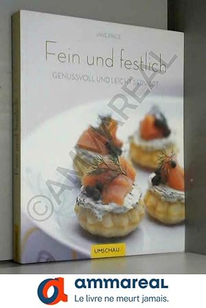 Seller image for Fein und Festlich: Genussvoll und leicht serviert for sale by Ammareal