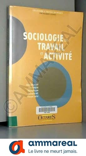 Seller image for Sociologie du travail et activit. Le travail en actes, nouveaux regards for sale by Ammareal