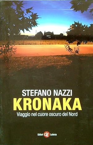 Bild des Verkufers fr Kronaka. Viaggio nel cuore oscuro del Nord zum Verkauf von Librodifaccia