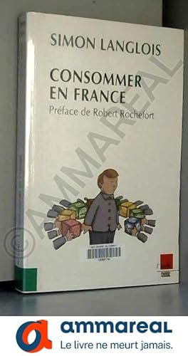 Image du vendeur pour Consommer en France : Cinquante ans de travaux scientifiques au Crdoc mis en vente par Ammareal