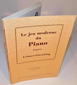 LE JEU MODERNE DU PIANO D’APRÈS LEIMER-GIESEKING