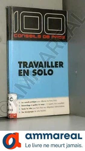 Imagen del vendedor de 100 CONSEILS DE PROS TRAVAILLER EN SOLO a la venta por Ammareal