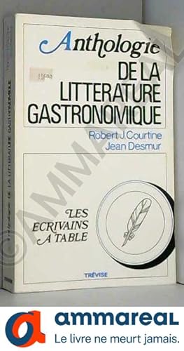 Bild des Verkufers fr Anthologie de la Litterature Gastronomique zum Verkauf von Ammareal