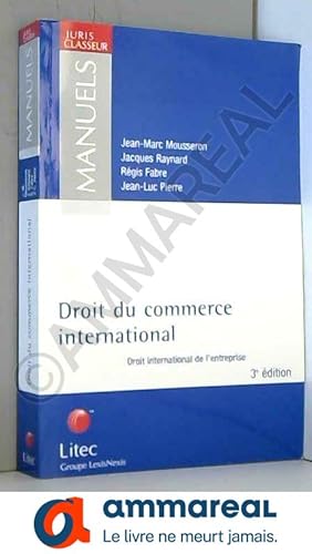 Bild des Verkufers fr Droit du commerce international : Droit international de l'entreprise (ancienne dition) zum Verkauf von Ammareal