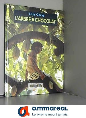 Image du vendeur pour L'Arbre  chocolat mis en vente par Ammareal