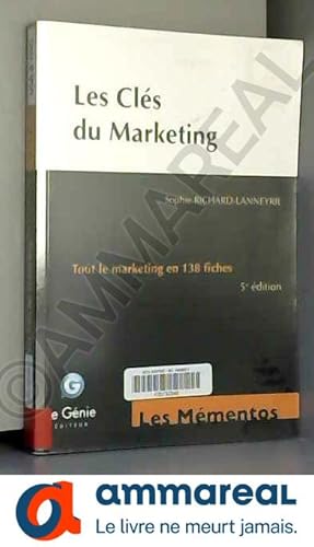 Seller image for Les cls du marketing: Tout le marketing en 138 fiches. for sale by Ammareal