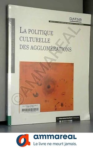 Seller image for La politique culturelle des agglomrations for sale by Ammareal